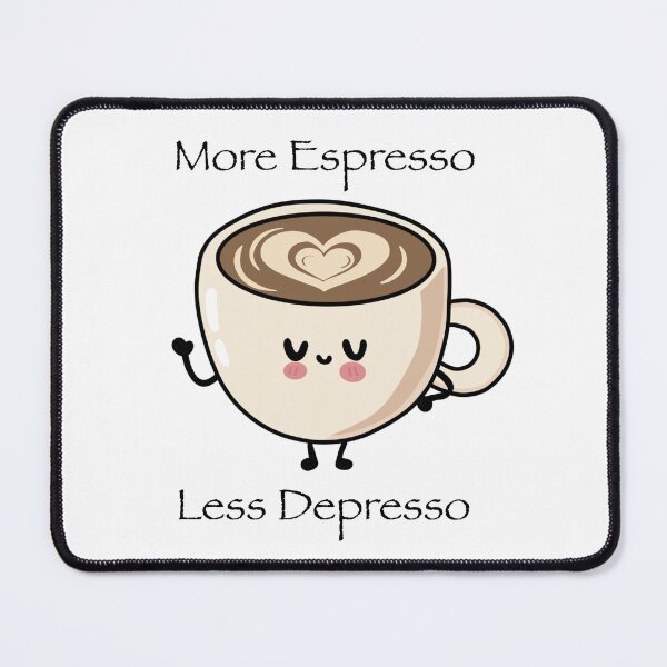 Item preview, More espresso less depresso designed and sold by Random Design by K.