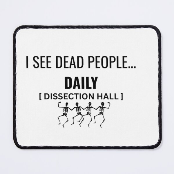 Item preview, I See Dead People Daily Dissection Hall T-Shirt | Dark Humor Med Tee designed and sold by OffScripted.