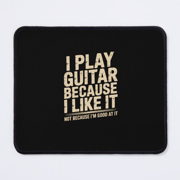 Item preview, Funny Guitar Player Quote I Play Guitar Because I Like It designed and sold by DONT ASK CLUB.