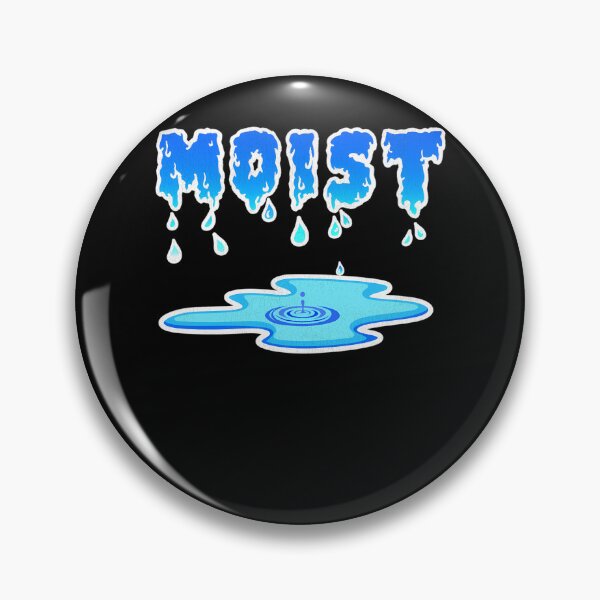 Item preview, Moist designed and sold by Funketown.