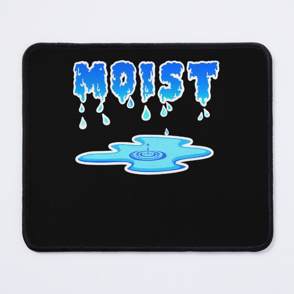 Item preview, Moist designed and sold by Funketown.