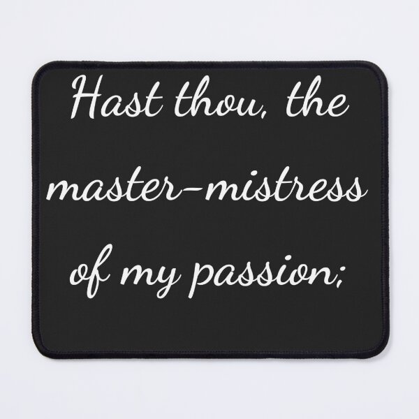 Item preview, "Hast thou, the master-mistress of my passion;" - handwriting white designed and sold by ariksworld.