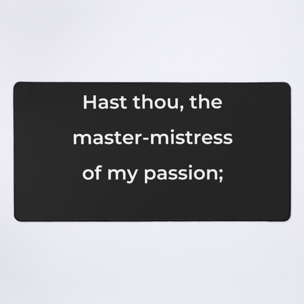 Item preview, "Hast thou, the master-mistress of my passion;" - print white designed and sold by ariksworld.