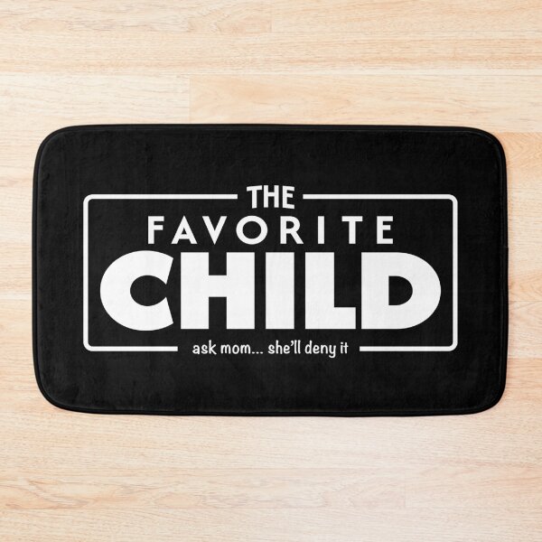 Item preview, The Favorite Child Funny Sarcastic Sibling Joke White designed and sold by PixelGrafiks.