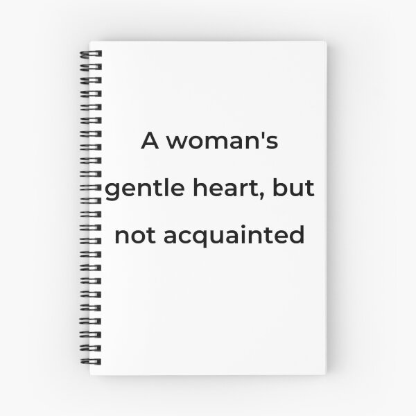 Item preview, "A woman's gentle heart, but not acquainted" - print black designed and sold by ariksworld.