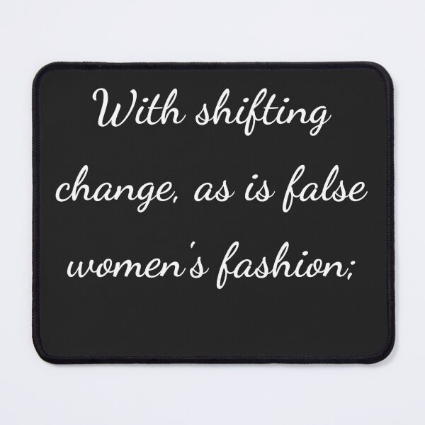 Item preview, "With shifting change, as is false women's fashion;" - handwriting white designed and sold by ariksworld.