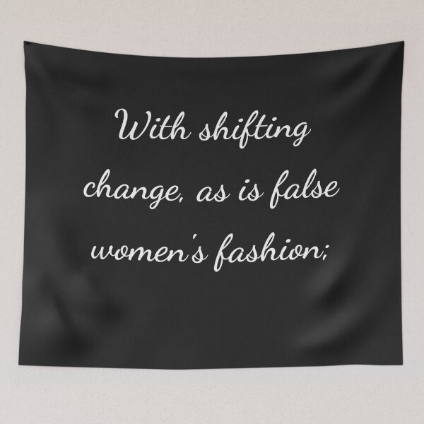 Item preview, "With shifting change, as is false women's fashion;" - handwriting white designed and sold by ariksworld.