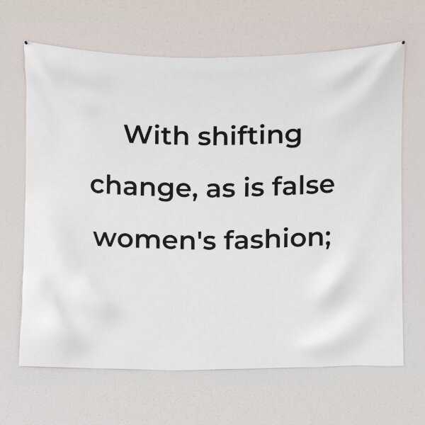 Item preview, "With shifting change, as is false women's fashion;" - print black designed and sold by ariksworld.