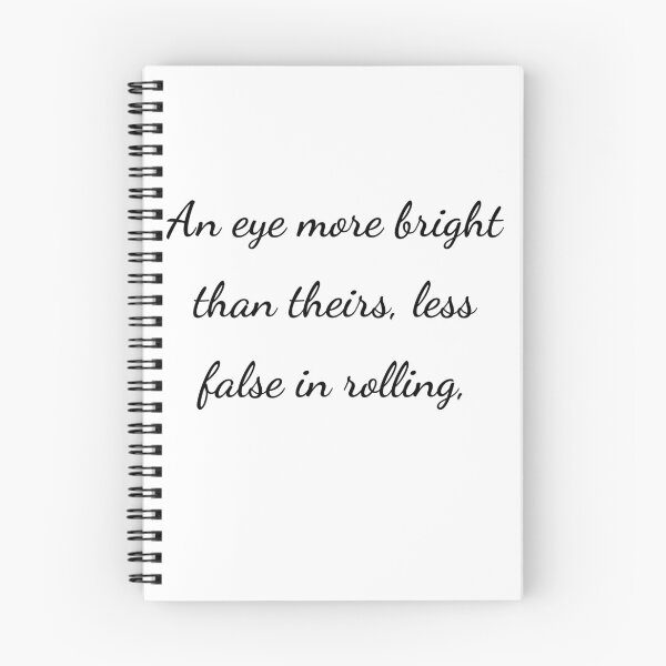 Item preview, "An eye more bright than theirs, less false in rolling," - handwriting black designed and sold by ariksworld.