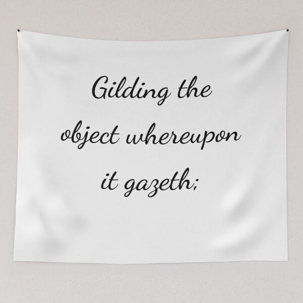 Item preview, "Gilding the object whereupon it gazeth;" - handwriting black designed and sold by ariksworld.
