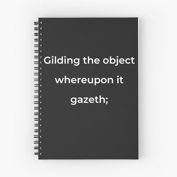 Item preview, "Gilding the object whereupon it gazeth;" - print white designed and sold by ariksworld.