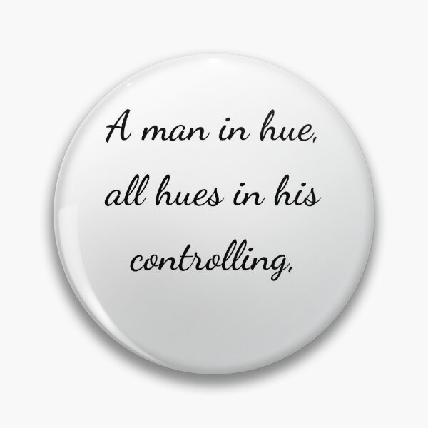 Item preview, "A man in hue, all hues in his controlling," - handwriting black designed and sold by ariksworld.
