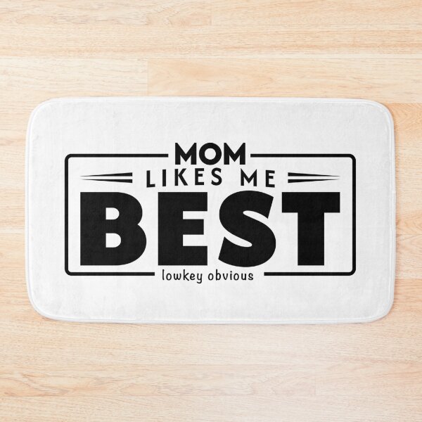 Item preview, Mom Likes Me Best Funny Lowkey Sibling Humor Black designed and sold by PixelGrafiks.