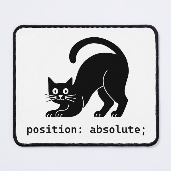 Item preview, CSS Cat Position Absolute Joke designed and sold by Code  Monkeys.