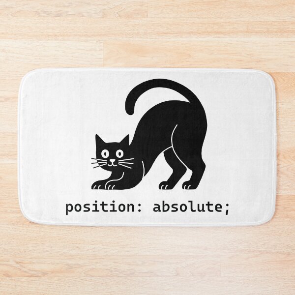 Item preview, CSS Cat Position Absolute Joke designed and sold by Code  Monkeys.