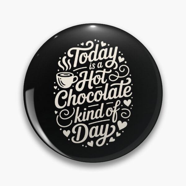 Item preview, Today Is A Hot Chocolate Kind Of Day - Hot Cocoa designed and sold by EllenJast.
