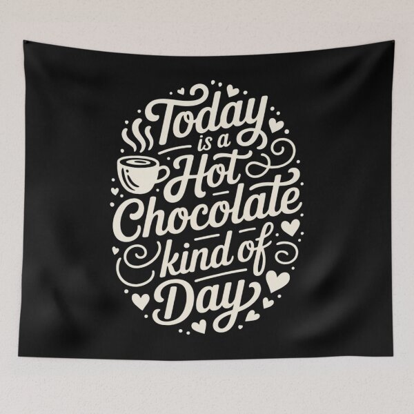 Item preview, Today Is A Hot Chocolate Kind Of Day - Hot Cocoa designed and sold by EllenJast.