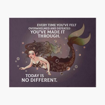 Item preview, "Every Time You've Felt Overwhelmed and Defeated" Encouraging Mermaid designed and sold by thelatestkate.