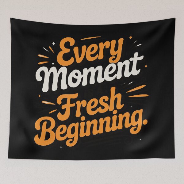 Item preview, Every  moment  is a fresh  beginning. designed and sold by Me-design34.