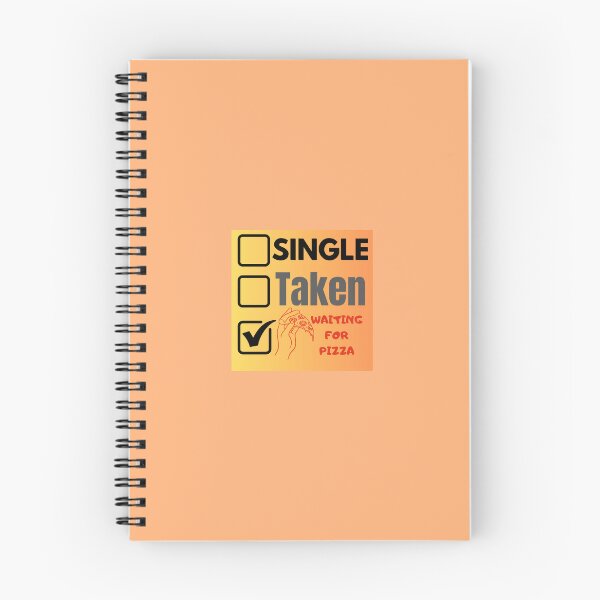 Item preview, Sigle Taken Waiting for Pizza designed and sold by cravinartist.