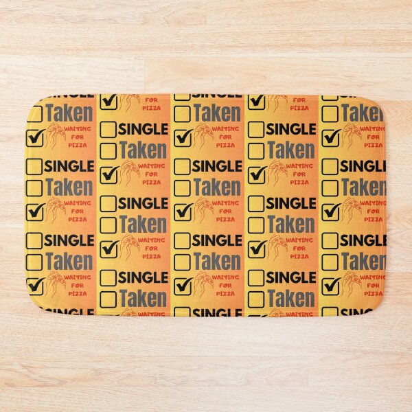 Item preview, Sigle Taken Waiting for Pizza designed and sold by cravinartist.