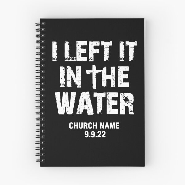 Item preview, I Left It In The Water Baptism Faith Quote Design designed and sold by margamPagenberg.