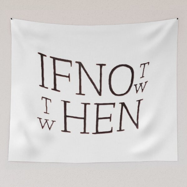Item preview, If Not Now Then When Typography designed and sold by DesignerThreads.