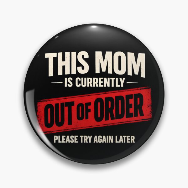 Item preview, Funny Mom Shirt, This Mom Is Currently Out Of Order Please Try Again Later Shirt, Mothers Day, Out Of Order Sarcastic designed and sold by THREE LITTLE BEANS.