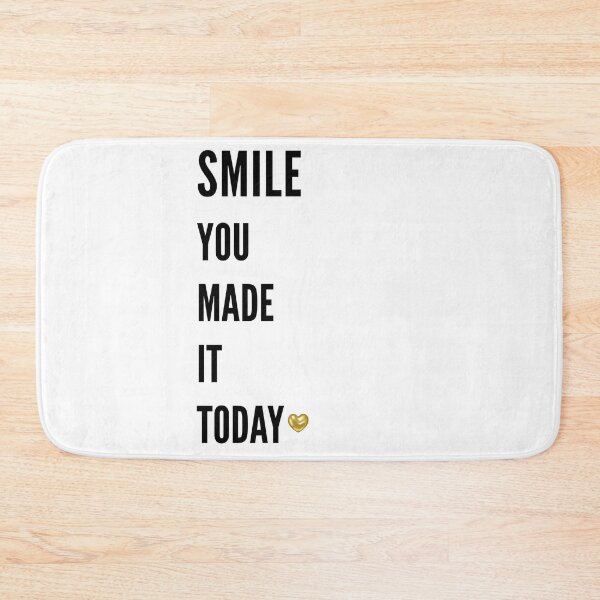 Item preview, Smile You Made It Today designed and sold by VelPhoenix.