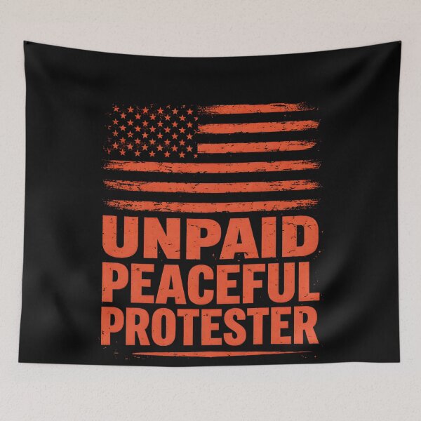 Item preview, Unpaid Peaceful Protester  designed and sold by THREE LITTLE BEANS.