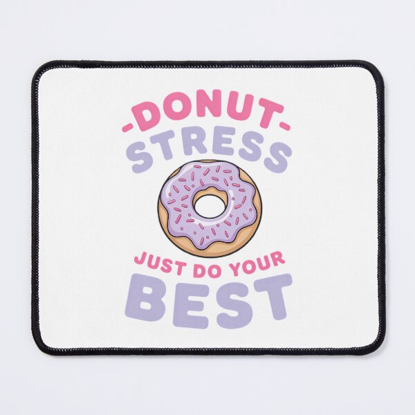 Item preview, Donut Stress Just Do Your Best Donut Test Day designed and sold by IdunayaStore.