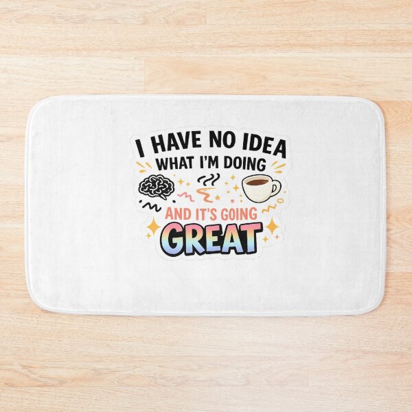 Item preview, I Have No Idea What I’m Doing And It’s Going Great Funny Quote Design designed and sold by Artbysarmina.