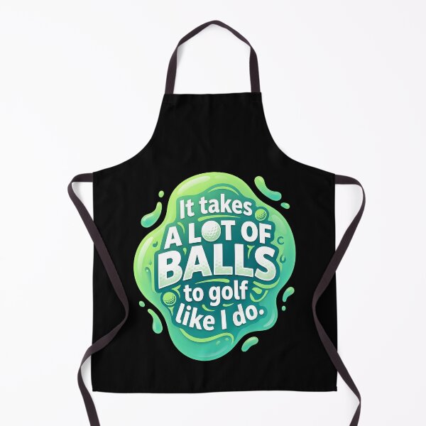 Item preview, It takes a lot of balls to golf like I do | Golf designed and sold by SocialStaticz.