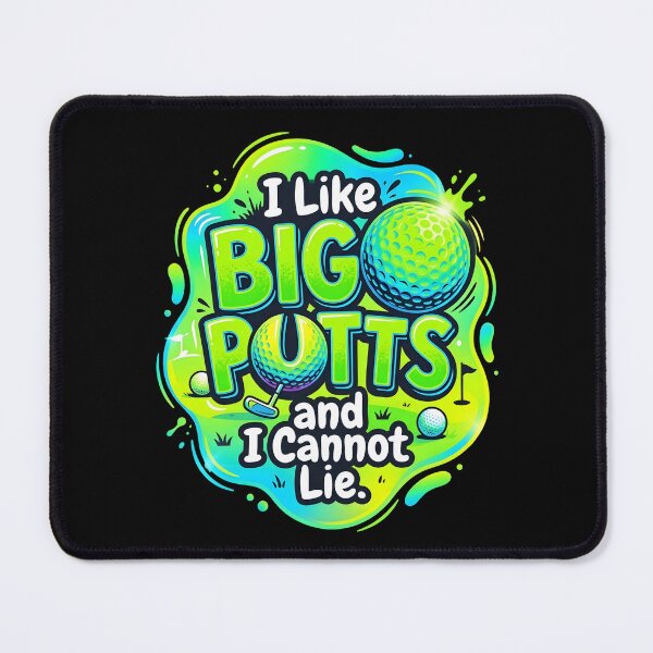Item preview, I like big putts and I cannot lie | Golf designed and sold by SocialStaticz.