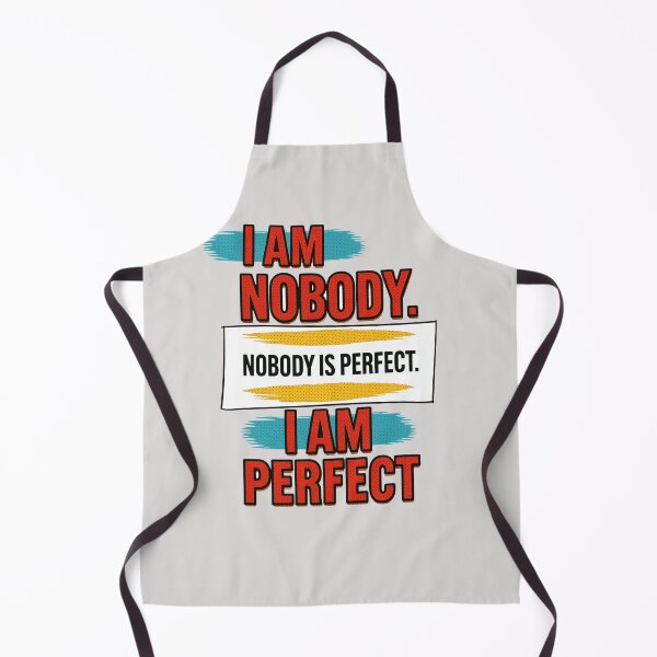 Item preview, I am nobody. Nobody is perfect. I am perfect designed and sold by Stefrait-7.