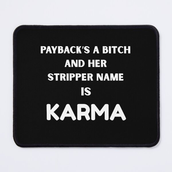 Item preview, Savage Karma Quote – Payback’s A Bitch And Her Stripper Name Is Karma Shirt designed and sold by DyfunctionalTee.