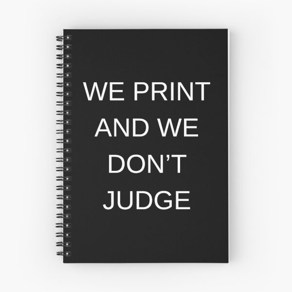 Item preview, We print and we don't judge designed and sold by MEMCATDESING.
