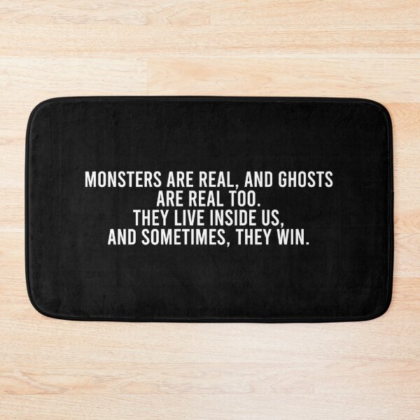 Item preview, Monsters are real, and ghosts are real too. They live inside us, and sometimes, they win. designed and sold by reqinazasmine.