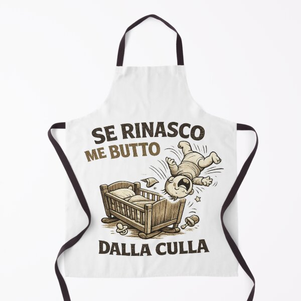 Item preview, Se rinasco me butto dalla culla - IRONIA ITALIANA designed and sold by AndGug.