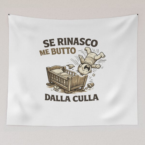 Item preview, Se rinasco me butto dalla culla - IRONIA ITALIANA designed and sold by AndGug.