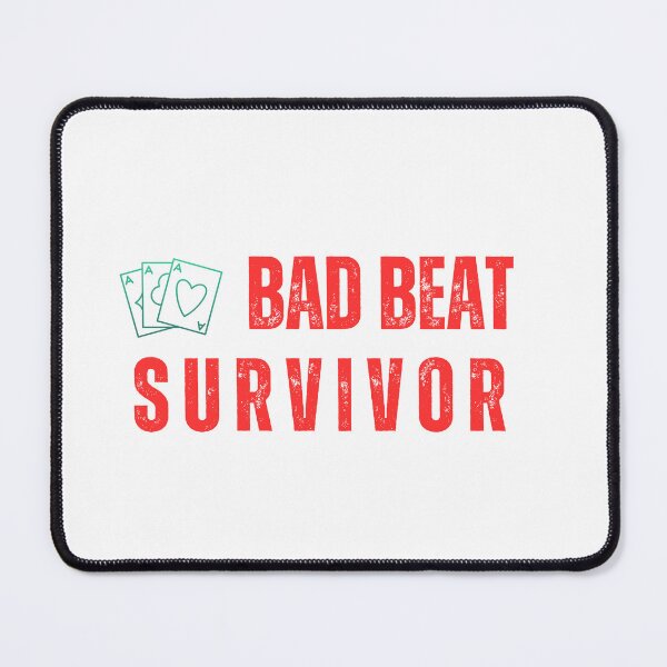 Item preview, Bad Beat Survivor — A Poker Player's Badge of Honour designed and sold by MotivationDNA.