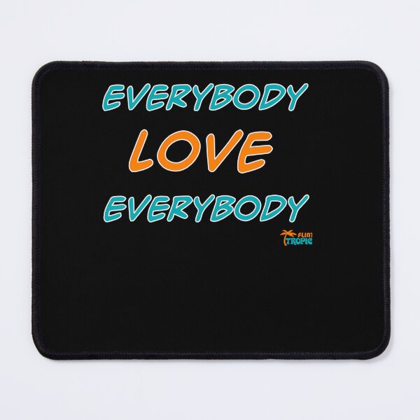 Item preview, Everybody Love Everybody  Tropics Locker Room Mantra designed and sold by BiliaB.