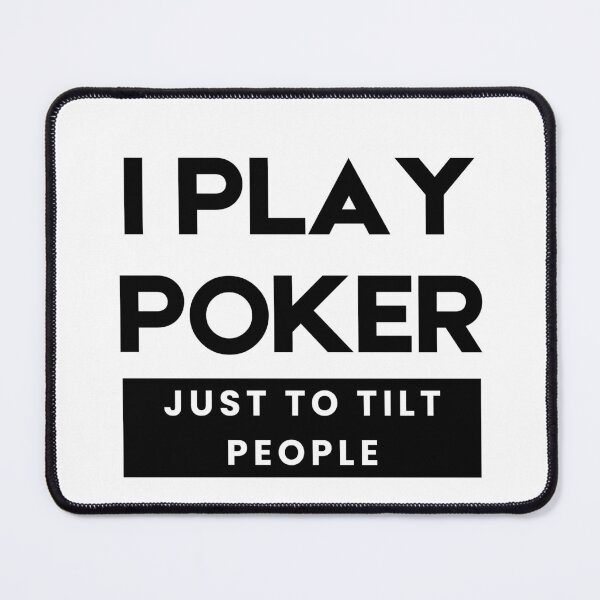 Item preview, I Play Poker Just To Tilt People Funny Poker T-Shirt designed and sold by MotivationDNA.