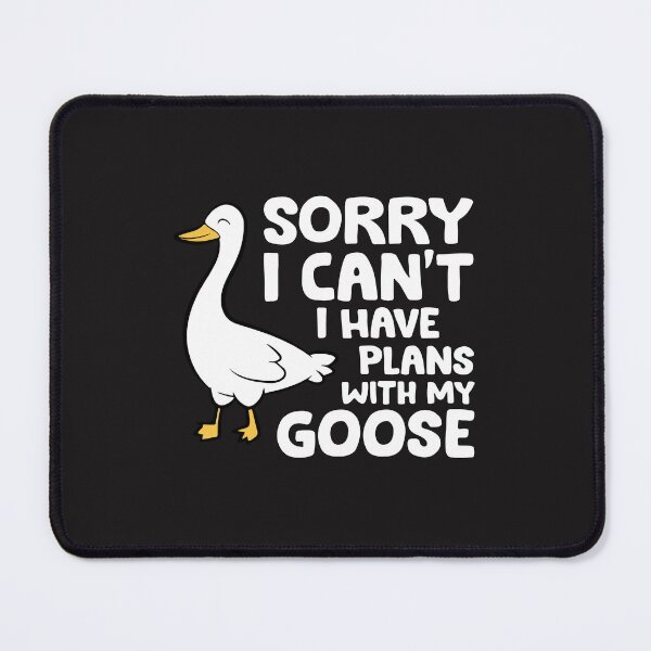 Item preview, Sorry I Cant I Have Plans With My Goose Funny Introvert Goose Lover designed and sold by kiralynstration.