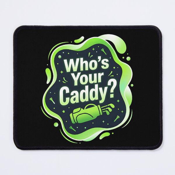 Item preview, Who's your caddy | Golf designed and sold by SocialStaticz.