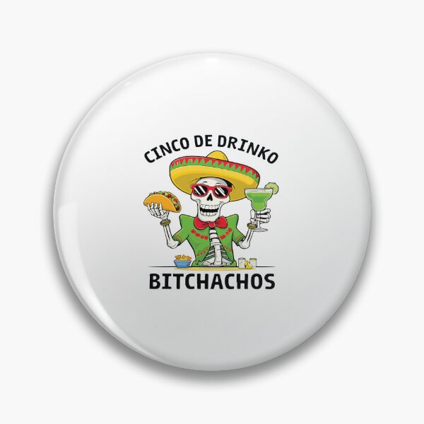 Item preview, Cinco De Drinko Bitchachos Funny Fiesta Drinking Party Cinco De Mayo designed and sold by kiralynstration.