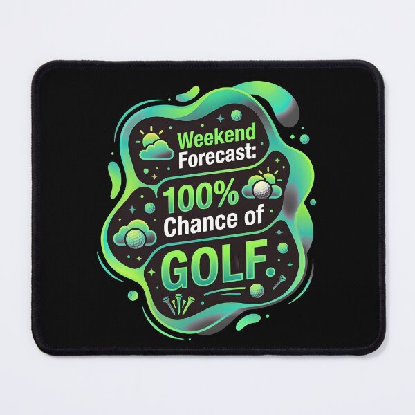 Item preview, Weekend forecast 100% chance of golf | Golf designed and sold by SocialStaticz.