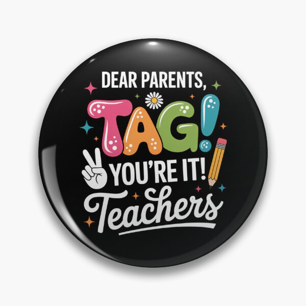 Item preview, Dear Parents Tag You're it Love Teachers Last day Of School designed and sold by FaithAbbott.