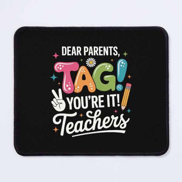 Item preview, Dear Parents Tag You're it Love Teachers Last day Of School designed and sold by FaithAbbott.