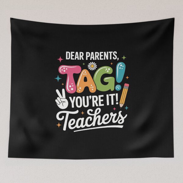 Item preview, Dear Parents Tag You're it Love Teachers Last day Of School designed and sold by FaithAbbott.